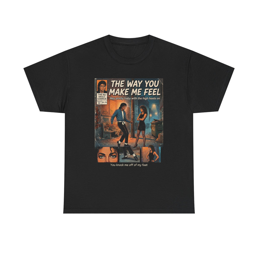 The Way You Make Me Feel Comic Tee